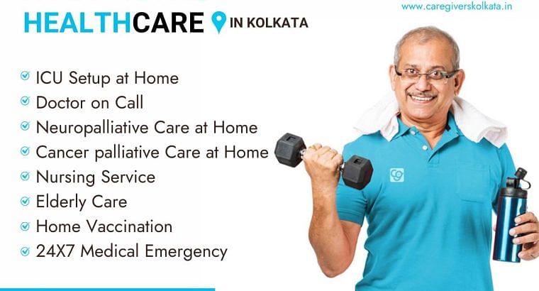 Kolkata Best Home Healthcare | Caregivers Kolkata