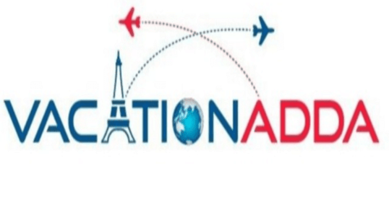 Make Your Trip Memorable With Vacationadda