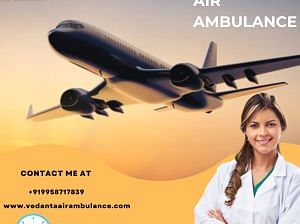 Choose Vedanta Air Ambulance Service in Mumbai