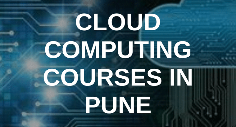 Cloud Computing Courses in Pune- Enroll Now!