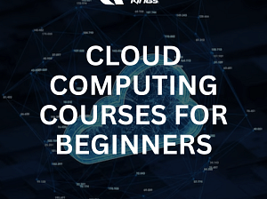 Best Cloud Computing Courses for Beginners – Enrol