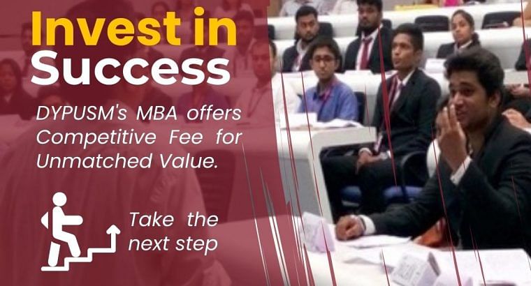 Competitive MBA Fees at DYPUSM Invest in Your MBA