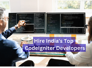 Hire India’s Top CodeIgniter Developers