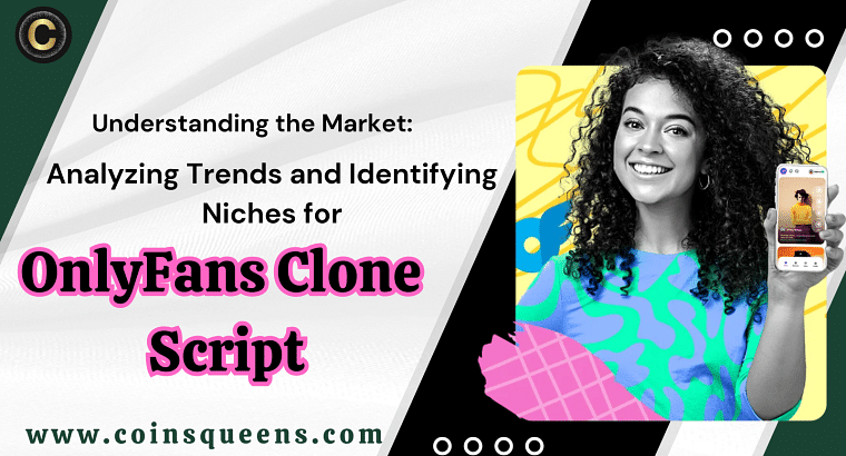 OnlyFans Clone Script | CoinsQueens