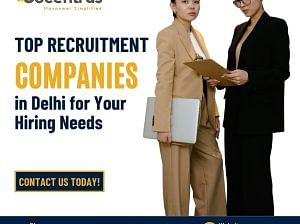 Top Recruitment Companies in Delhi for Your Hiring Needs
