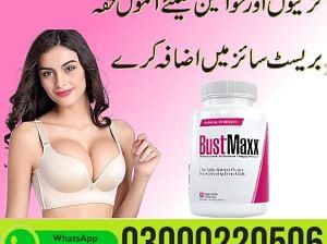 Bustmaxx Pills In Pakistan- 03000220506