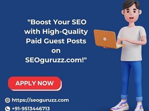 “Boost Your SEO with High-Quality Paid Guest Posts on SEOguruzz.c